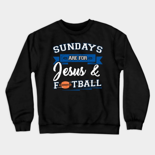 Sundays are for jesus and football Crewneck Sweatshirt by captainmood